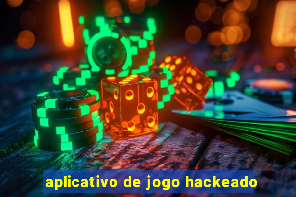 aplicativo de jogo hackeado